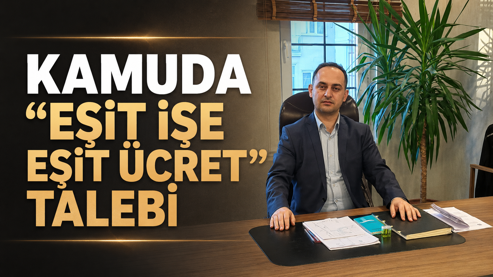 Kamuda "eşit işe eşit ücret" talebi